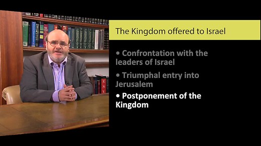 Bible Prophecy (8) - The Kingdom Offered, Rejected and Postponed
