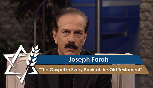 Joseph Farah | The Gospel in Every Book of the Old Testament