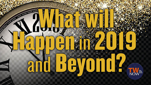 What will Happen in 2019 and Beyond?