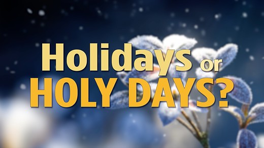 Holidays or Holy Days?