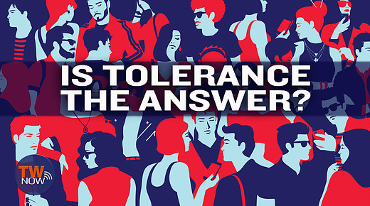 Is Tolerance the Answer?