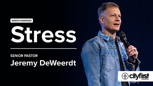 March Madness (Pt1) - Stress - Jeremy Deweerdt