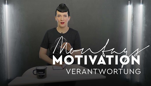 MontagsMotivation - 31.Verantwortung