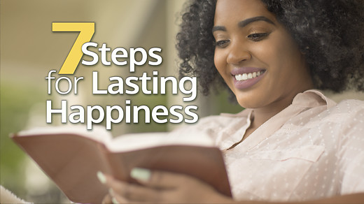 Seven Steps to Lasting Happiness