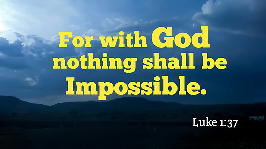 Nothing Shall Be Impossible For You - Part 2