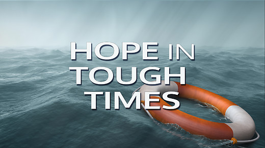 Hope in Tough Times