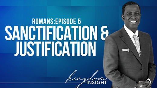 Sanctification & Justification | Dr. Kazumba Charles