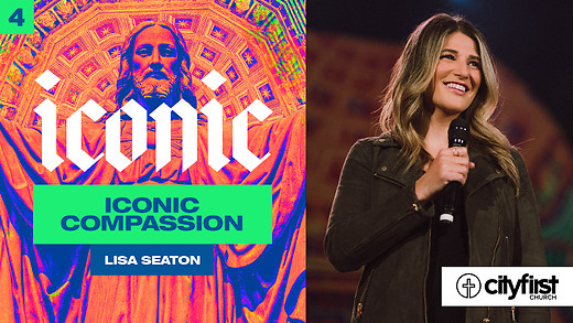 Iconic (Pt4) - Iconic Compassion - Lisa Seaton