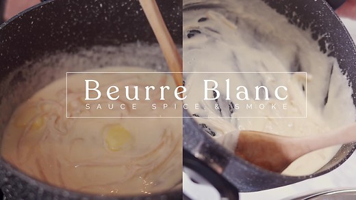 Sauce Spice Smoke Ep7 - Cooking With Alcohol - Beurre Blanc