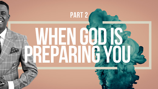 Part 2 ~ When God Is Preparing You | Dr. Kazumba Charles