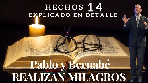 Hechos 14 - parte 1 - Pablo y Bernabé realizan milagros ante muchos