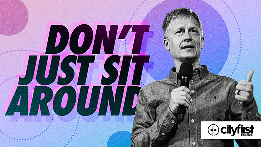 Don't Just Sit Around - Jeremy DeWeerdt