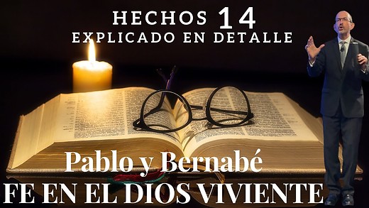Hechos 14 - parte 2 - Pablo predica el evangelio del Dios viviente, el Dios verdadero