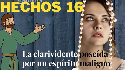 Hechos 16 - parte 2 - La clarividente poseída - Pablo y Silas la bautizan y son golpeados