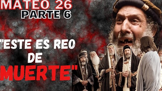 Mateo 26 - parte 6 - Levantaron falso testimonio contra Cristo pero no estaban obedeciendo la Torá