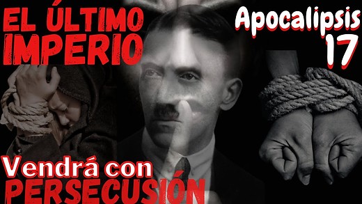 3) Las raíces de los Nazis y El imperio final ¿Sabías que el anticristo gobernará desde allí?