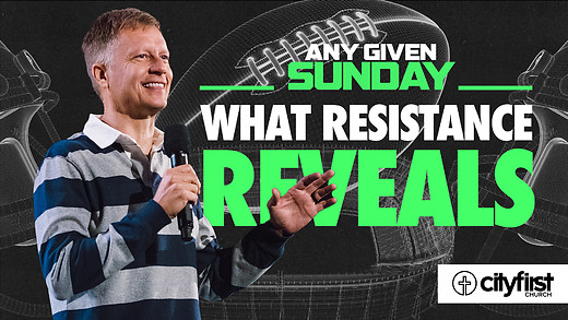 Any Given Sunday - What Resistance Reveals - Jeremy DeWeerdt