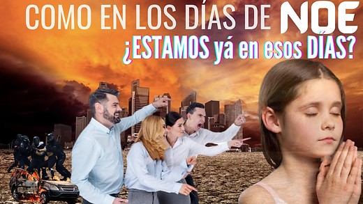 Como en los Días de NOÉ  ¿Cómo saber si ya están aquí?  El rapto vendrá para los firmes en la Fe