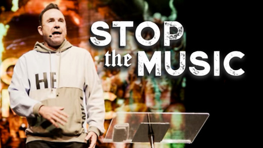 Stop the music | Pastor Jim Raley