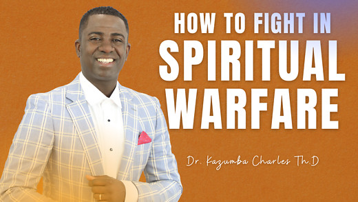 How To fight in Spiritual Warfare