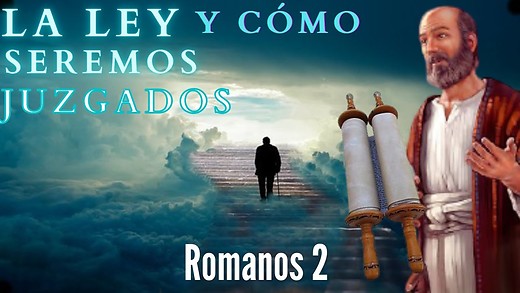 Romanos 2 pt 2 - Los que han pecado sin la LEY, sin la LEY perecerán