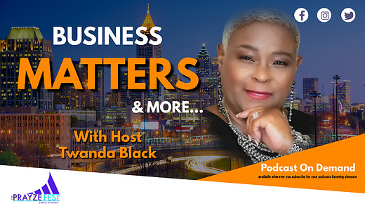 Business Matters & More Good News with Twanda Black Podcast