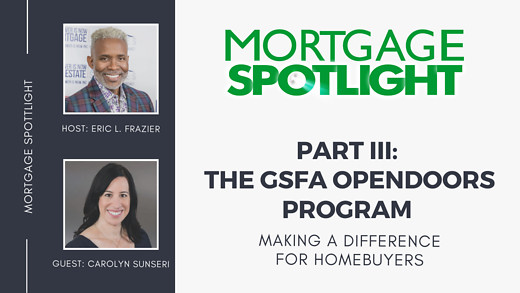 Mortgage Spotlight, Part III, The GSFA Opendoors Program