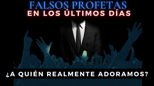 2 Tim 2-2 · Los ÚLTIMOS TIEMPOS y los FALSOS PROFETAS