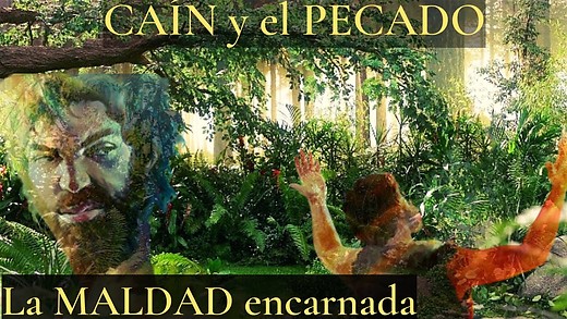 Génesis 3-3 & 4-1 | Caín y Abel - Dios reprocha la envidia de Caín - ¿Por qué Caín se dejó llevar po