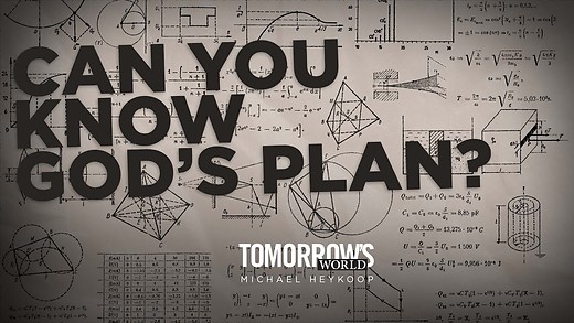 Can You Know God’s Plan?