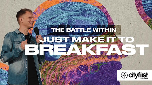 The Battle Within - Just Make It To Breakfast - Jeremy DeWeerdt