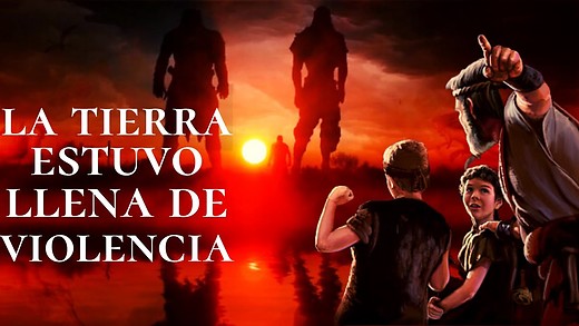 Génesis 6-2 | La MALDAD de los HOMBRES -  Dios vio que toda la tierra estaba llena de VIOLENCIA