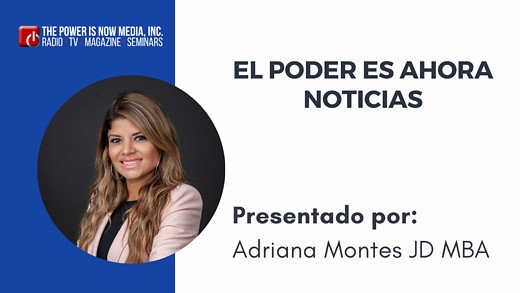El Poder Es Ahora Noticias, con Adriana Montes