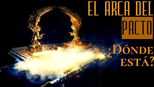 ¿Dónde está El ARCA perdida del PACTO? | El significado del ARCA según la Biblia