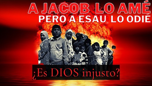 Romanos 9-2 | A Jacob lo amé pero a Esaú lo odié