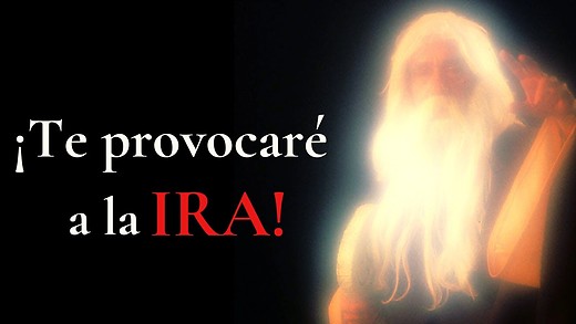 Romanos 10-3 | Te provocaré a la ira, con una nación insensata te irritaré