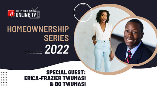 2022 Homeownership Series Featuring Erica-Frazier Twumasi & Bo Twumasi
