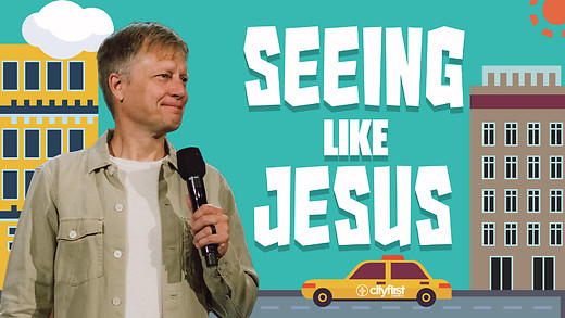 Love Where You Live - Seeing Like Jesus - Jeremy DeWeerdt