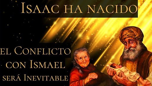 Génesis 21-1 | El esperado nacimiento de Isaac | El conflicto entre Sara y su sirvienta