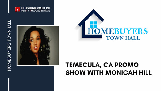 Homebuyers Town Hall Temecula, CA Promo Show with Monica Hill