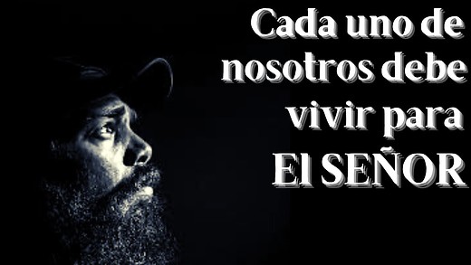 Romanos 14-1 | Si vivimos, vivimos para el Señor, y si morimos, morimos para el Señor