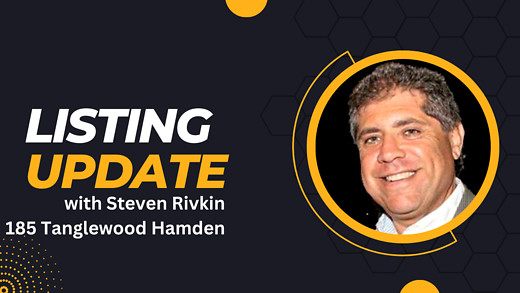 Listing Update with Steven Rivkin: 185 Tanglewood Hamden