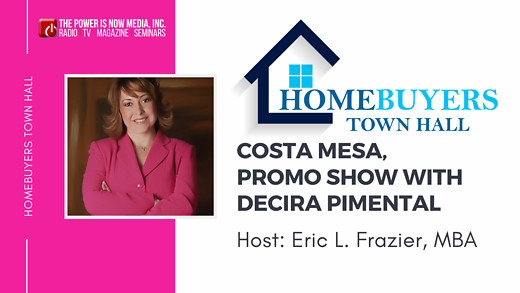 Homebuyers Town Hall Costa Mesa Promo Show with Decira Pimental