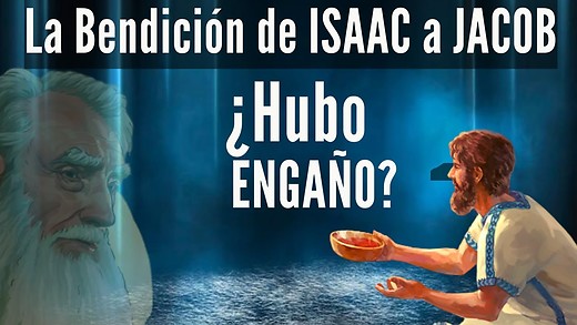 Génesis 27-1 | La Bendición de Isaac a sus Hijos | Jacob y Esaú