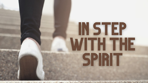 GALATIANS (36): Walking in Step with the Spirit (Galatians 5:25 - 6:5)