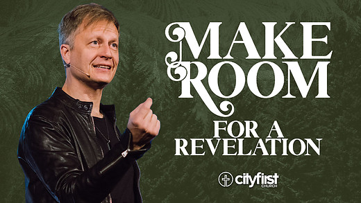 Make Room - For a Revelation  - Pastor Jeremy DeWeerdt