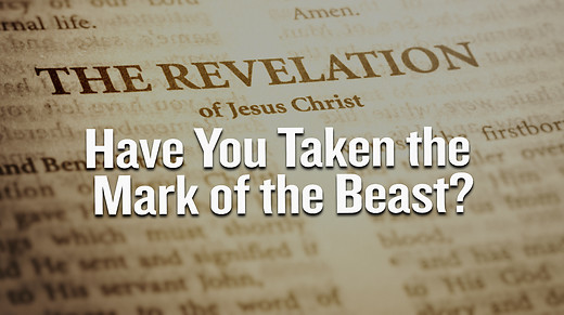 Have You Taken the Mark of the Beast?
