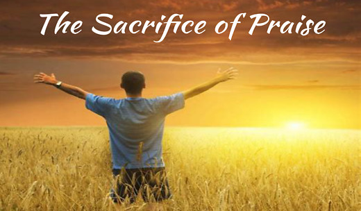The Sacrifice of Praise