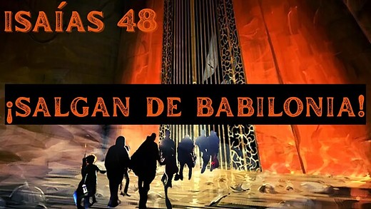Isaías 48 | ¡Salid de Babilonia! | Dios reprende la Infidelidad de Israel
