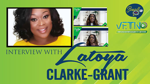 SMALL TALK WITH LATOYA CLARKE-GRANT